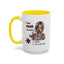 Humor Mug - I Have Two Moods