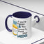 Humor Mug - If You're Happy
