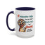 Humor Mug - If Someone Asks Are You Crazy