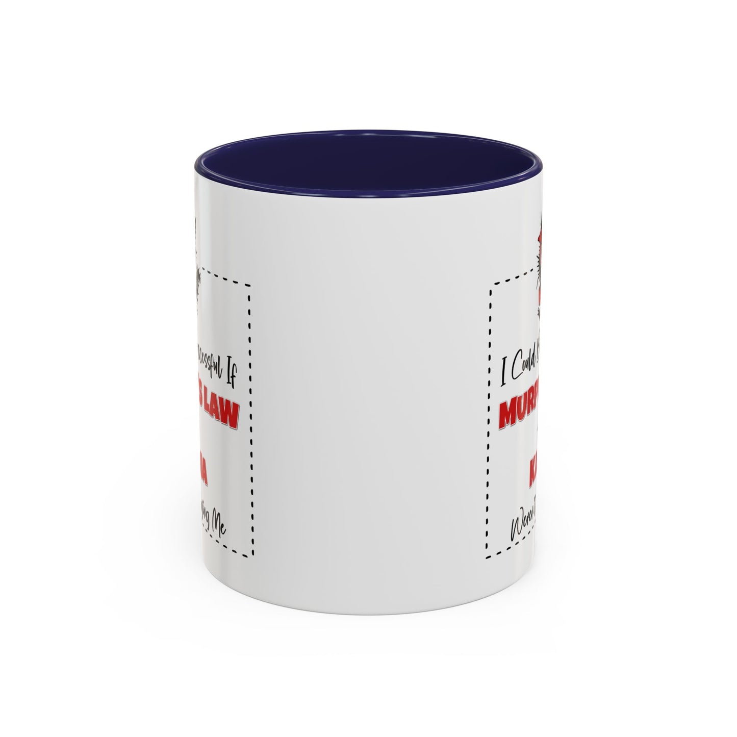 Humor Mug - I Could Be Successful