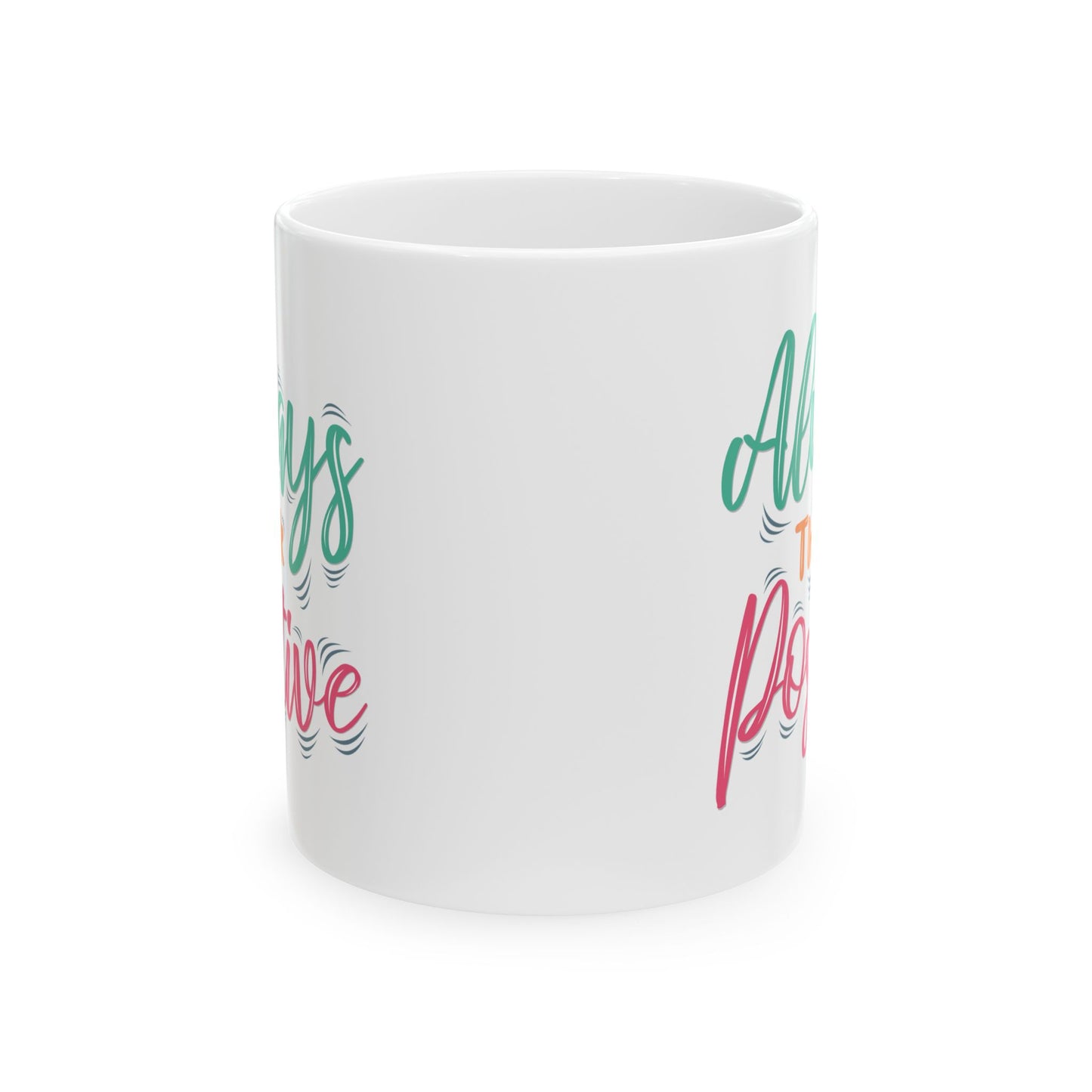 Motivation Mug - Always Think Positive