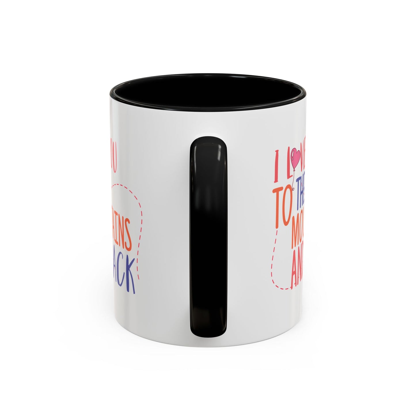 Adventure Mug - I Love You To The Mountains
