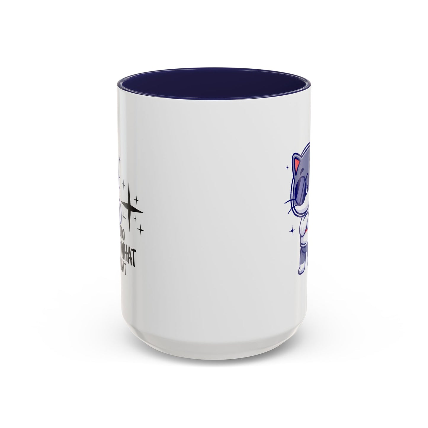 Humor Mug - I Do What I Want