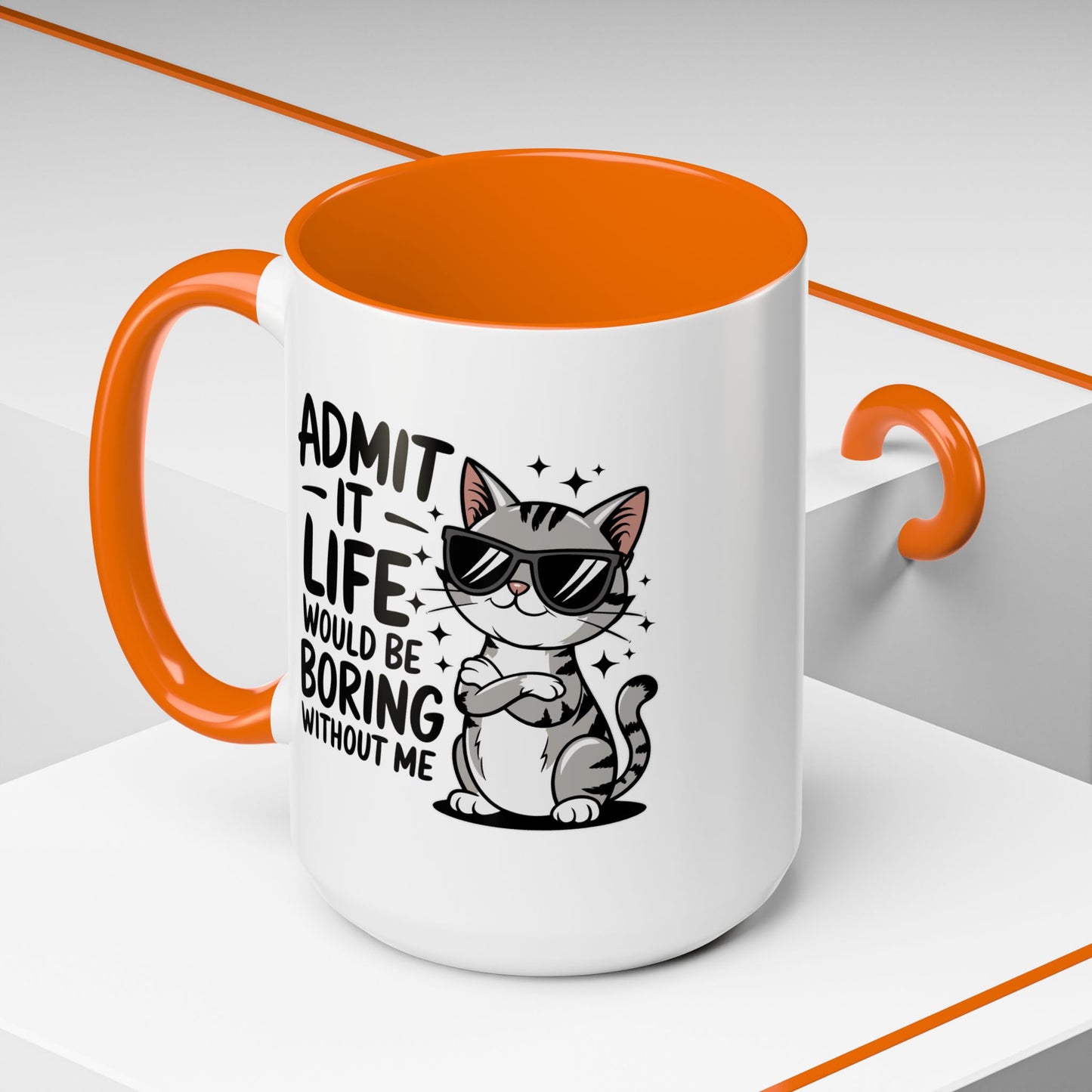 Animal Mug - Admit It Life Would Be Boring