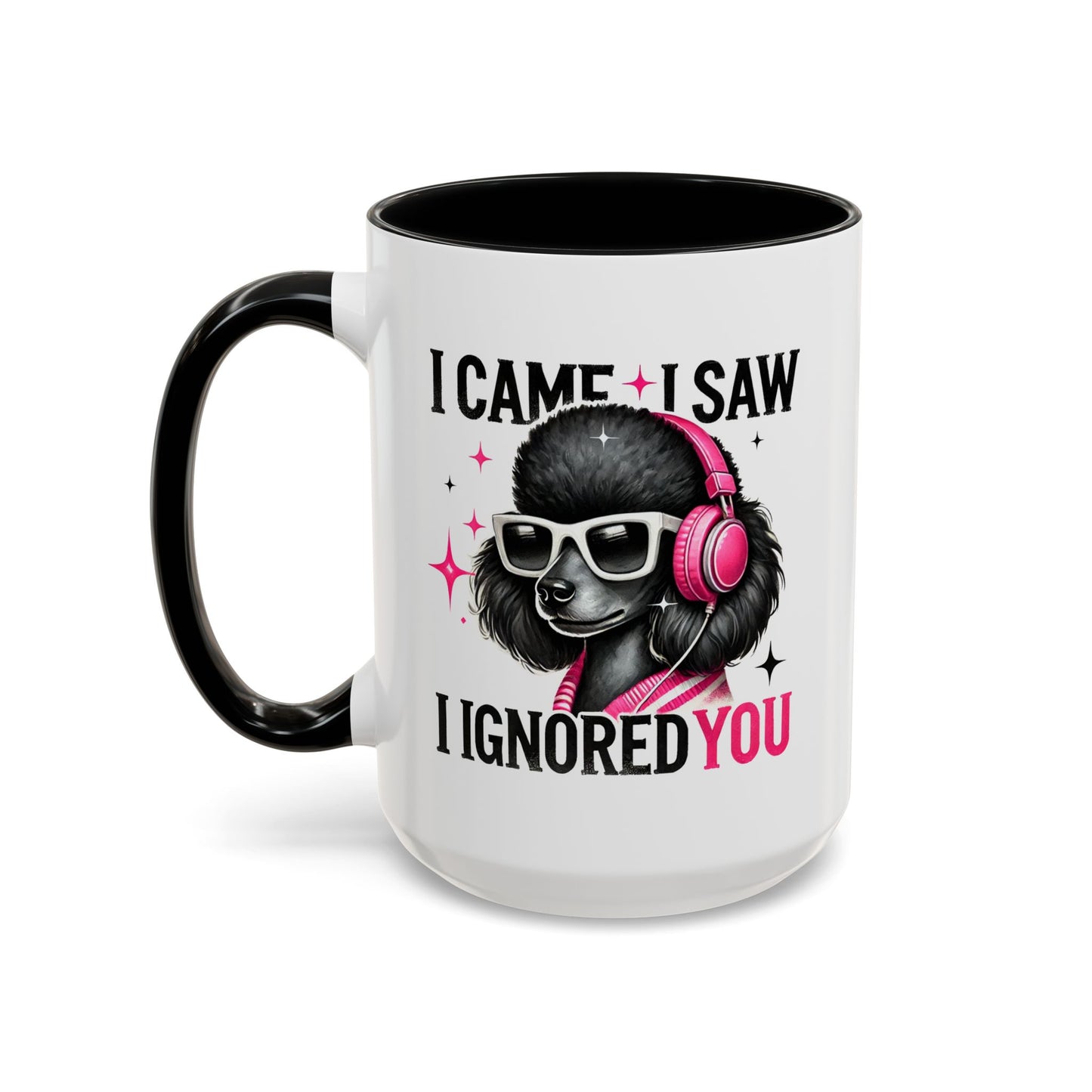 Animal Mug - I Came I Saw I Ignored You