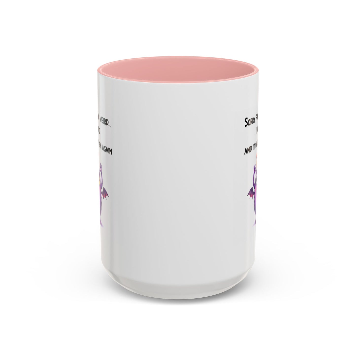 Humor Mug - Sorry For Acting Weird
