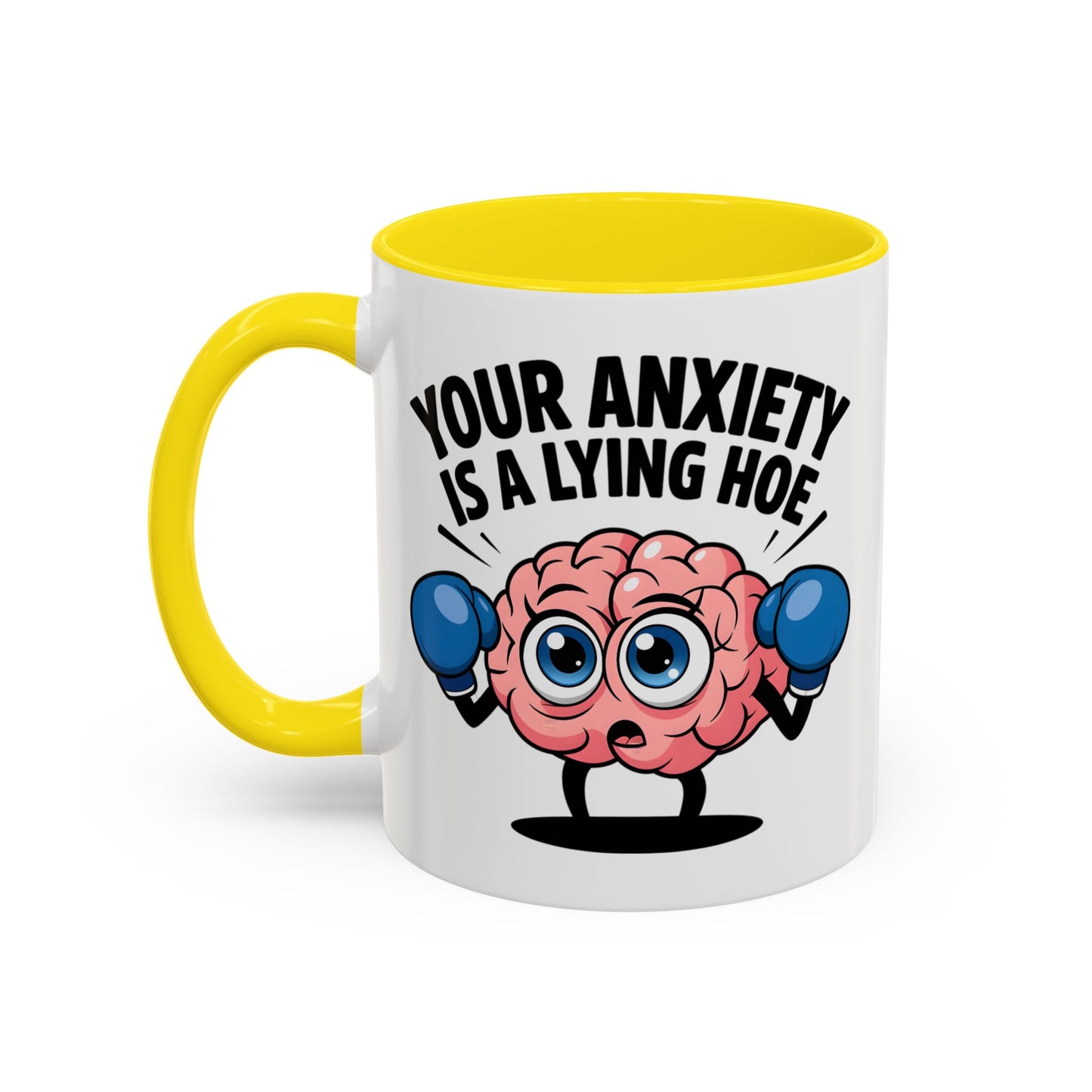Adult Mug - Your Anxiety Is a Lying Hoe