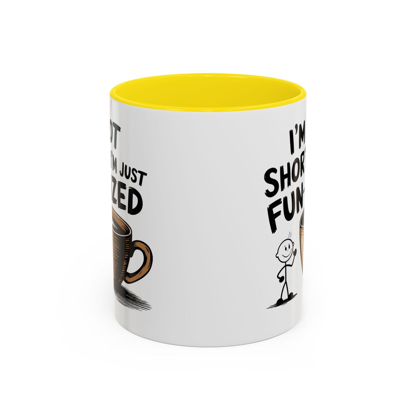 Humor Mug - I'm Not Short