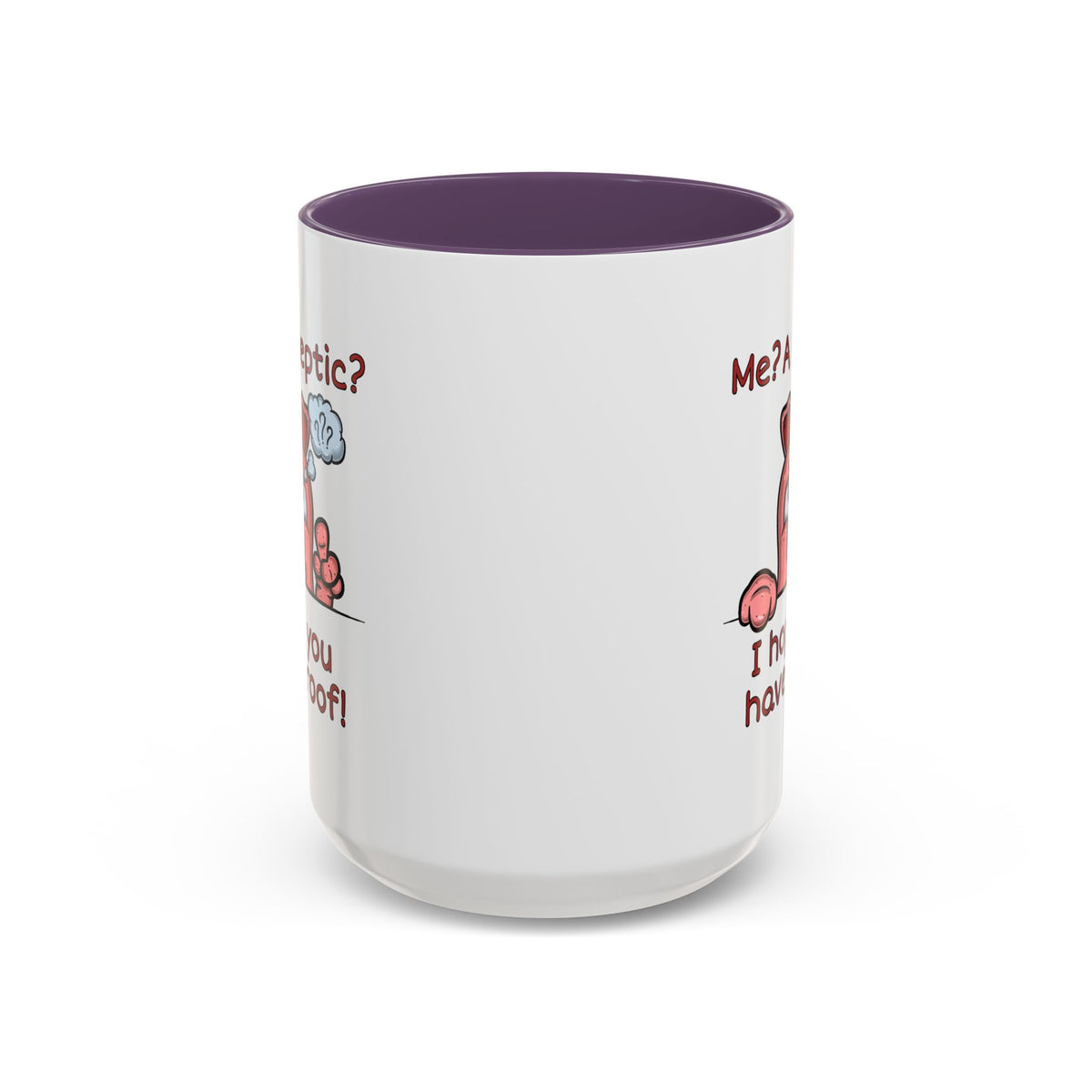 Humor Mug - Me A Skeptic