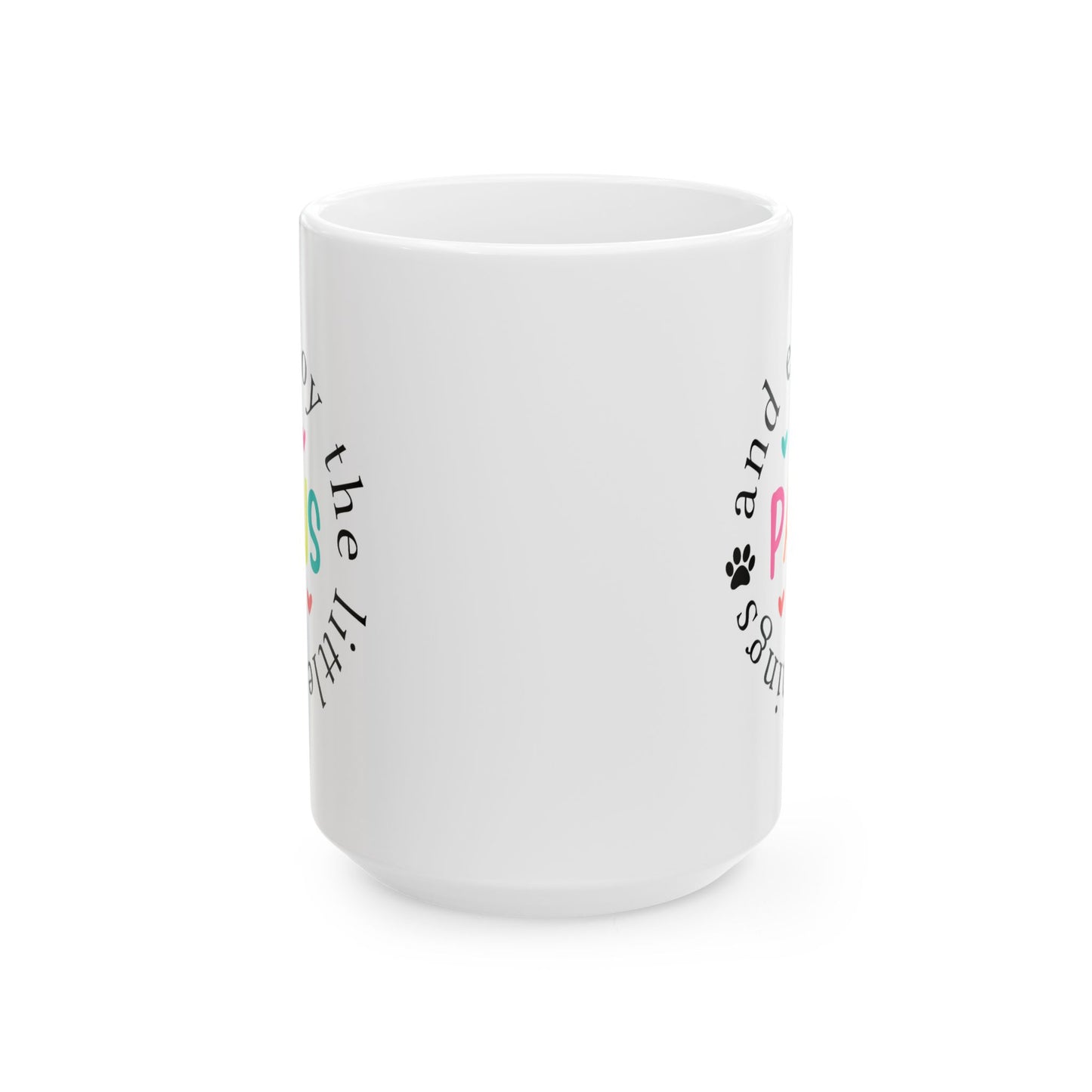 Animal Mug - Paws and Enjoy The Little Things