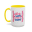 Motivation Mug - Life is Short Make it Sweet