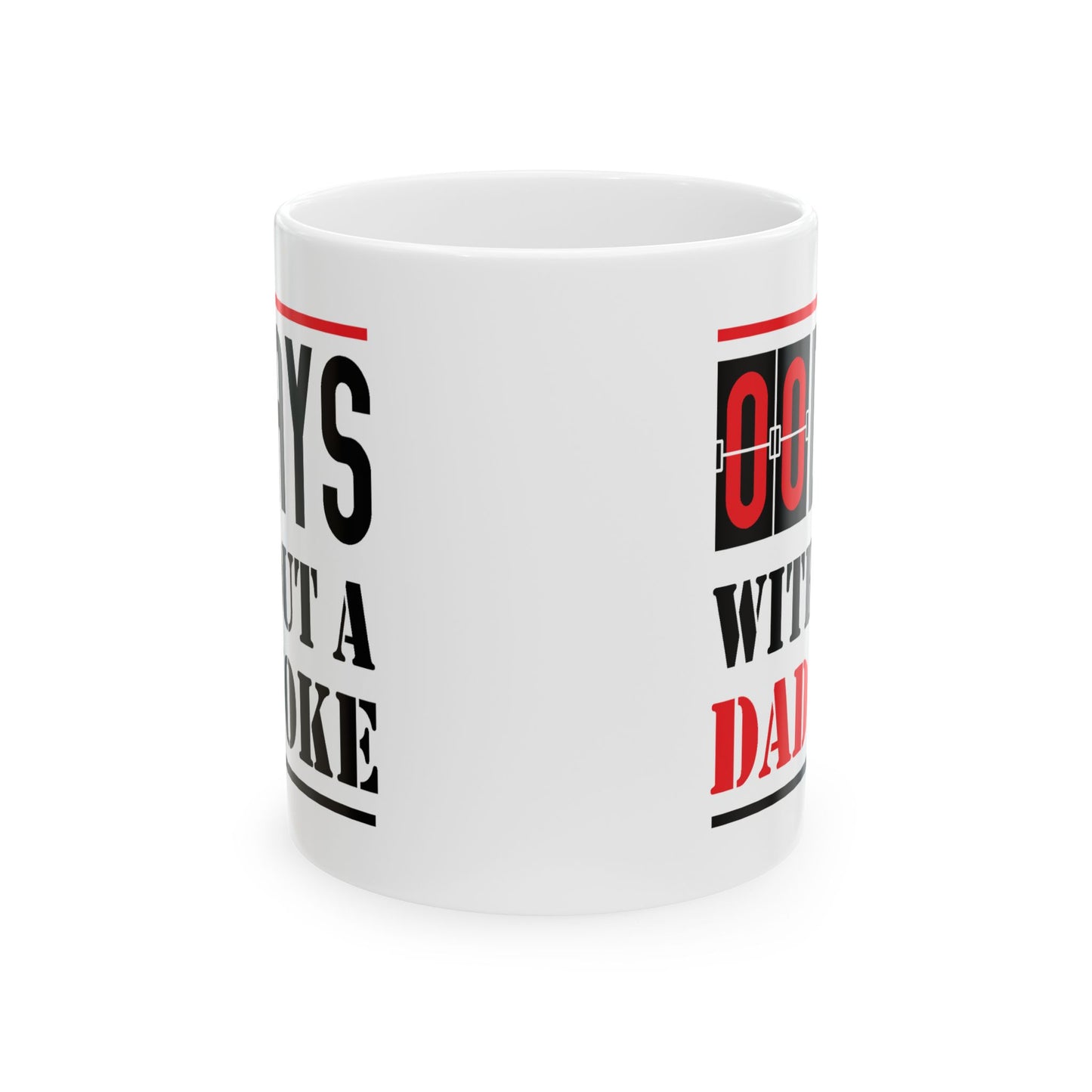 Humor Mug - Zero Days Without a Dad Joke