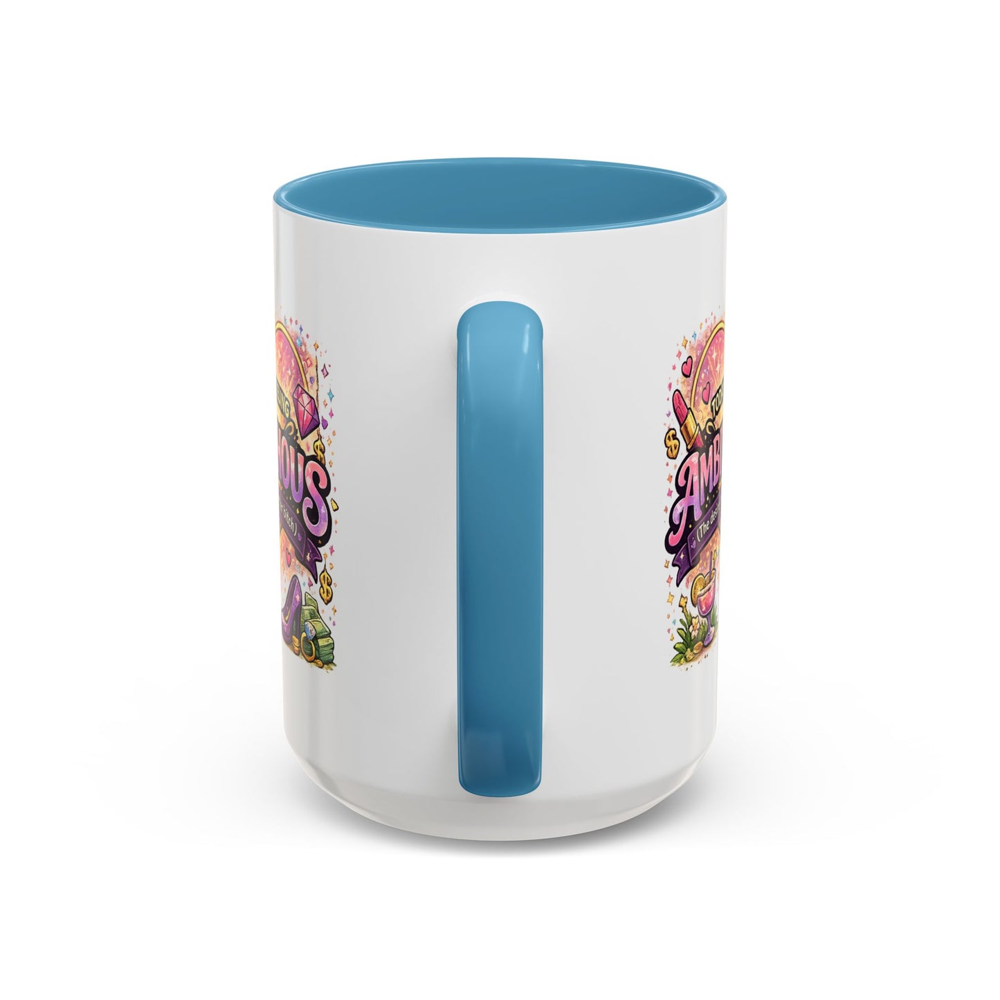Humor Mug - Ambitchous