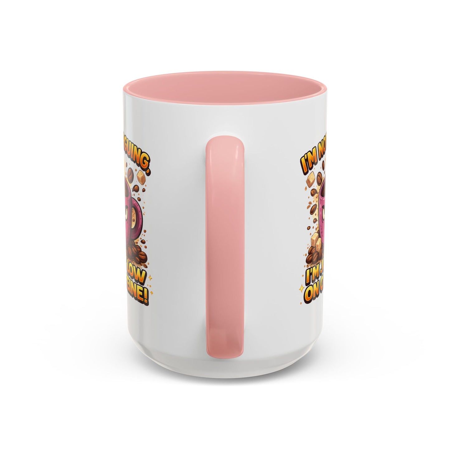 Humor Mug - I'm Not Arguing