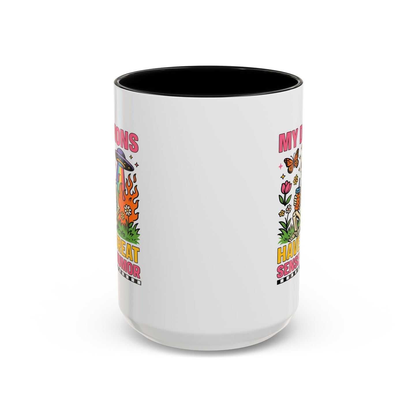 Humor Mug - My Demons