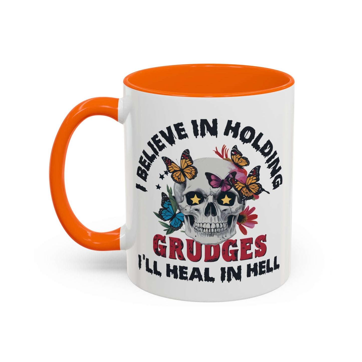 Adult Mug - I Believe in Holding Grudges