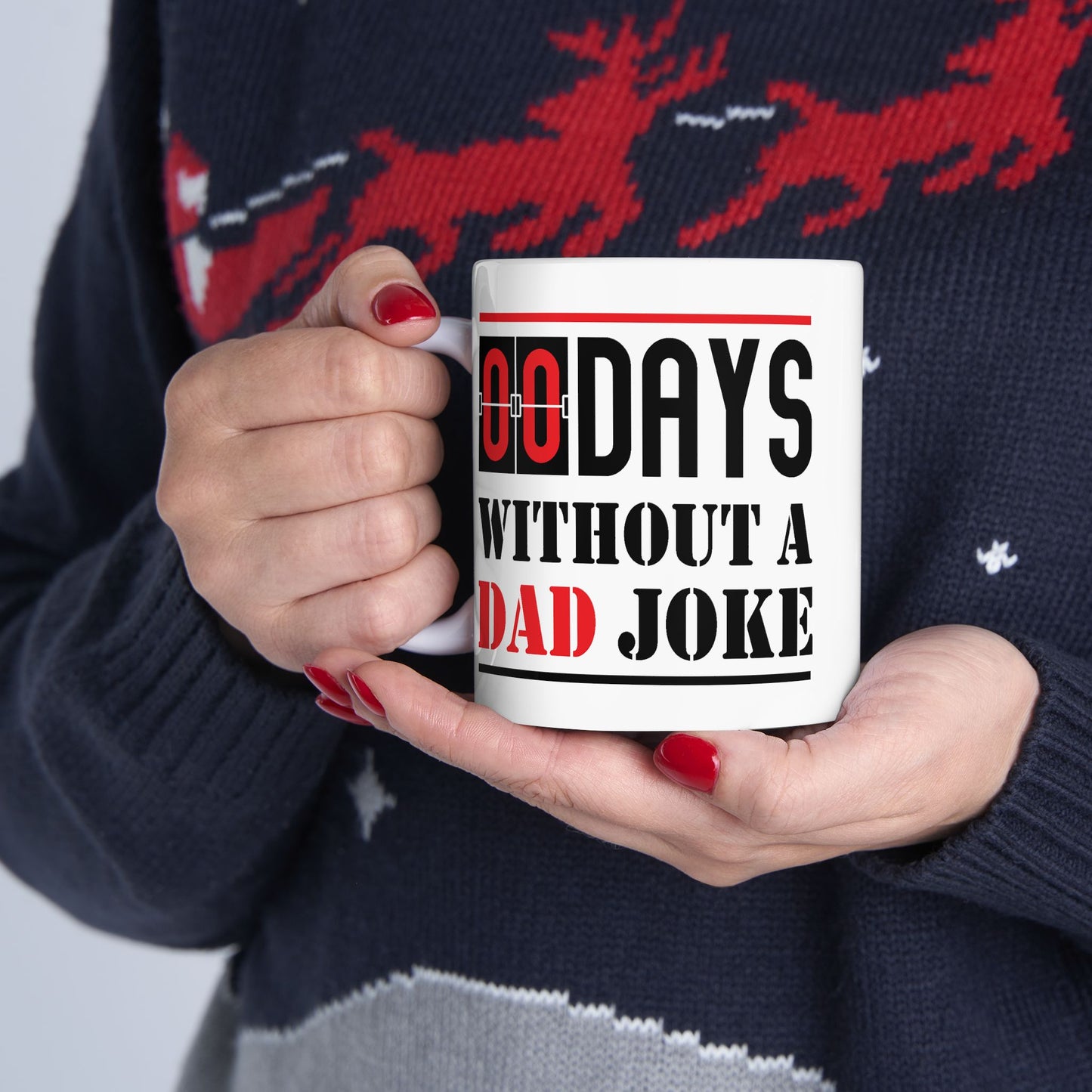 Humor Mug - Zero Days Without a Dad Joke
