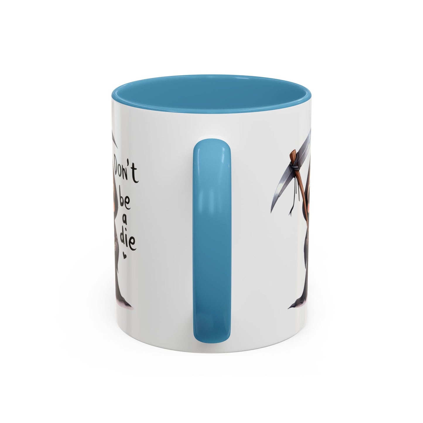 Humor Mug - Don't Be a Die