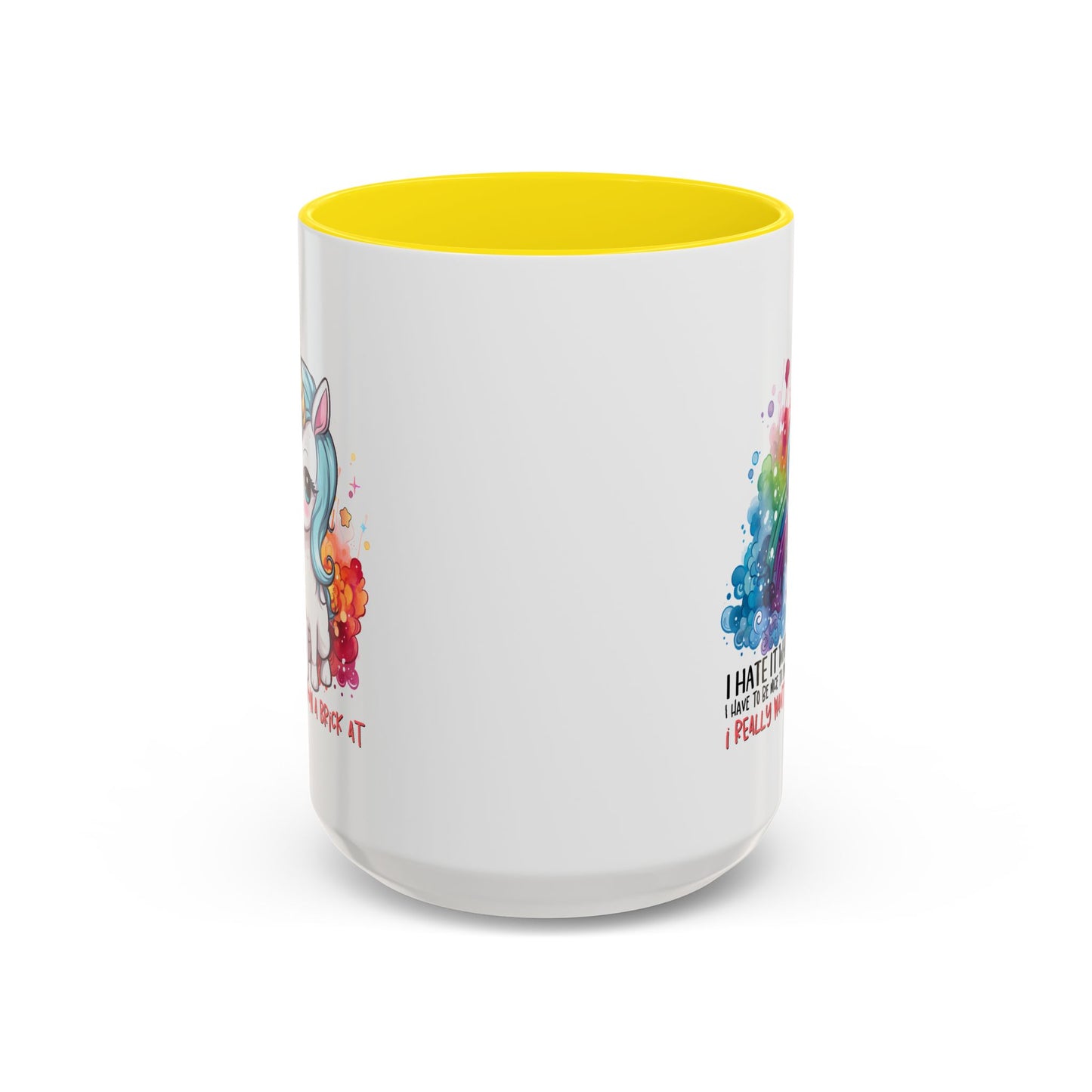 Adult Mug - I Hate It When I Have To Be Nice