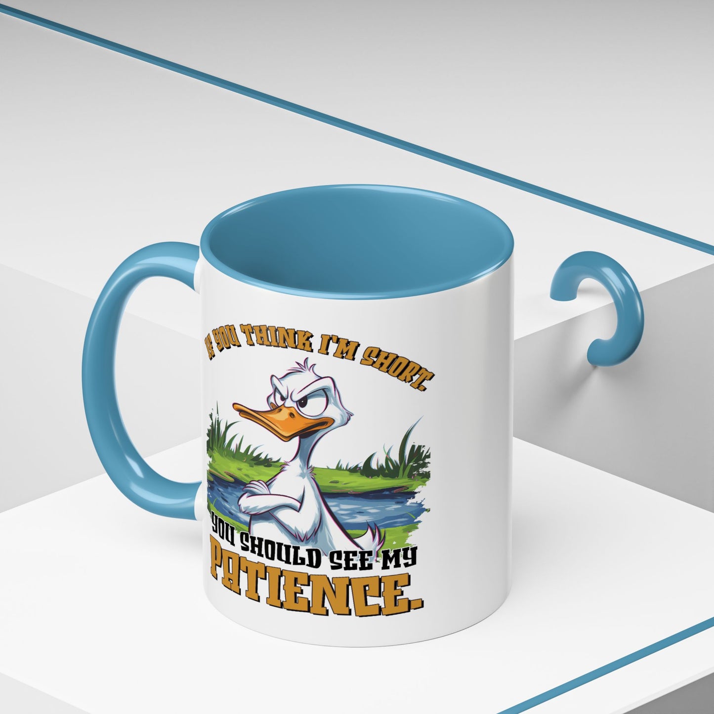 Humor Mug - If You think I'm Short