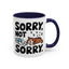 Animal Mug - Sorry, Not Sorry
