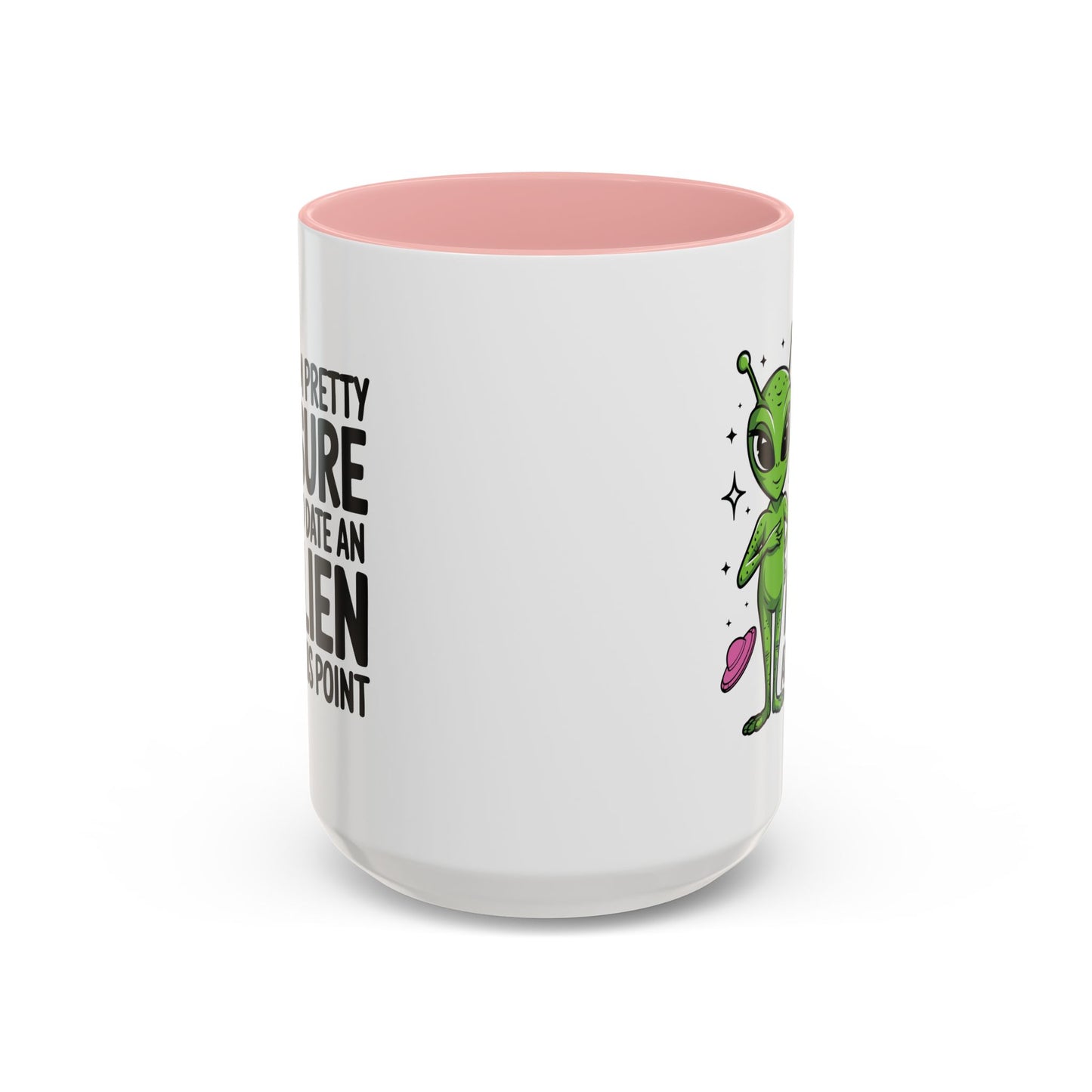 Alien Mug - I'm Pretty Sure