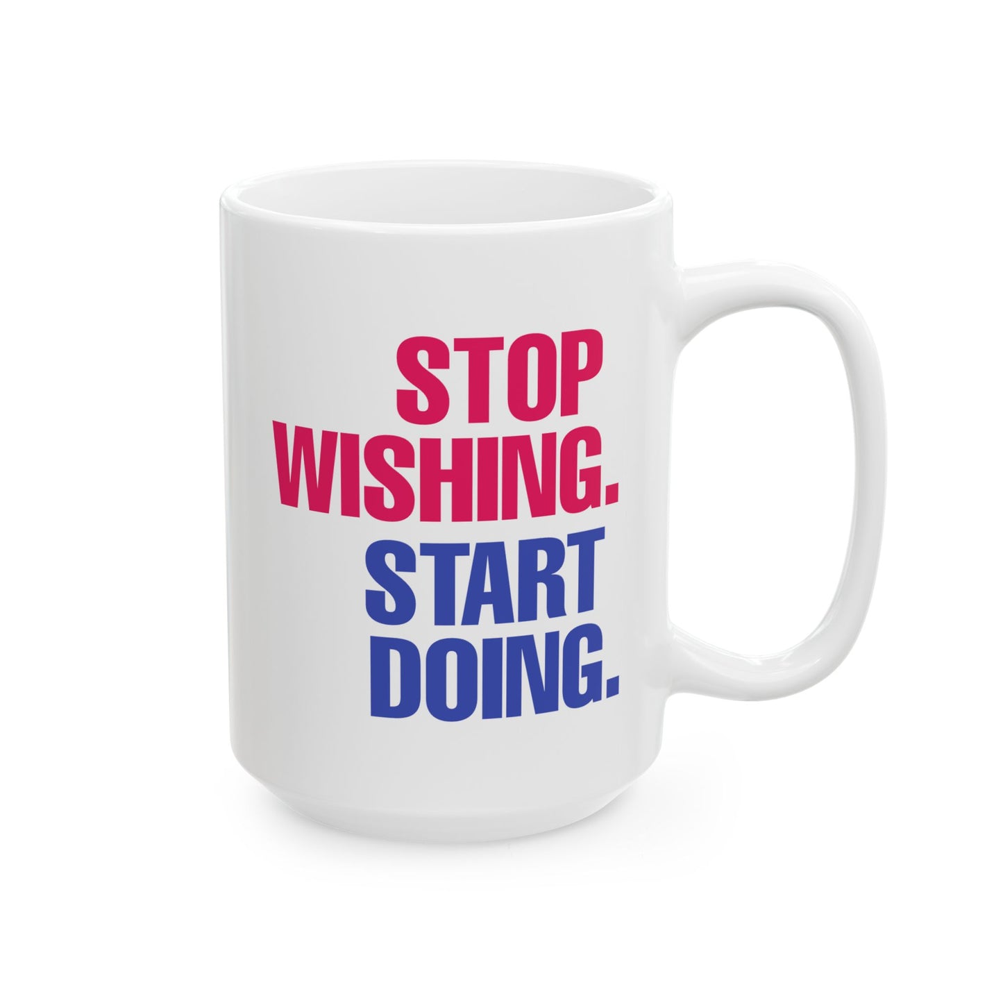 Motivation Mug - Stop Wishing Start Doing 2