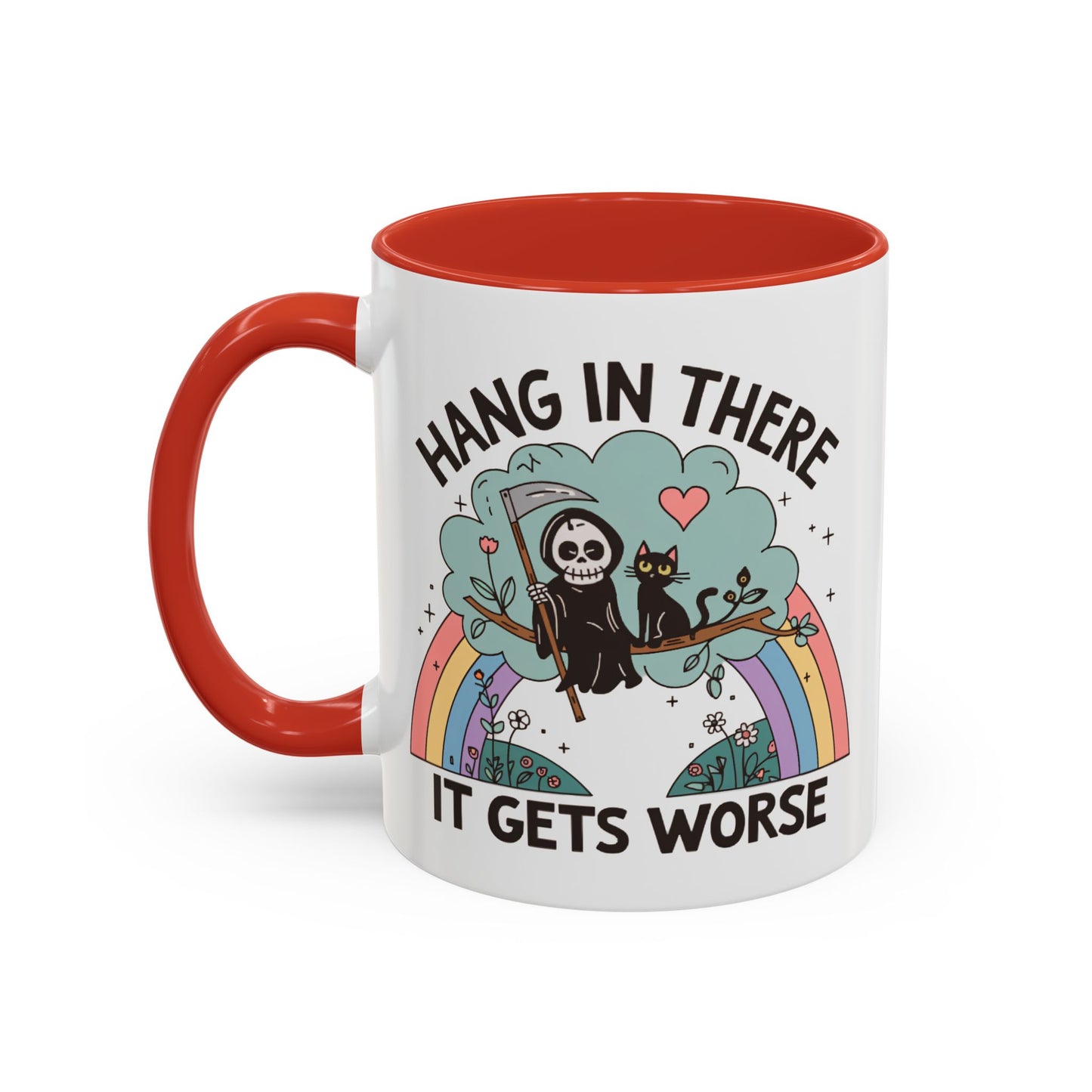Humor Mug - Hang in There It Gets Worse