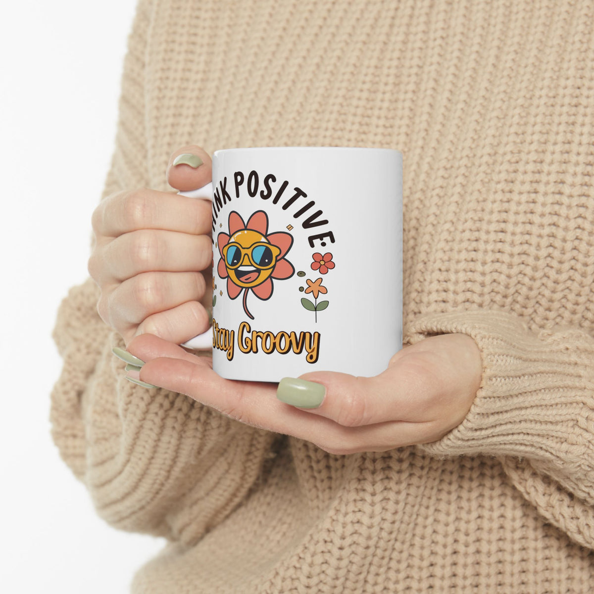 Motivation Mug - Think Positive Stay Groovy