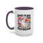 Humor Mug - Sorry I'm Late I Was Dilly Dallying