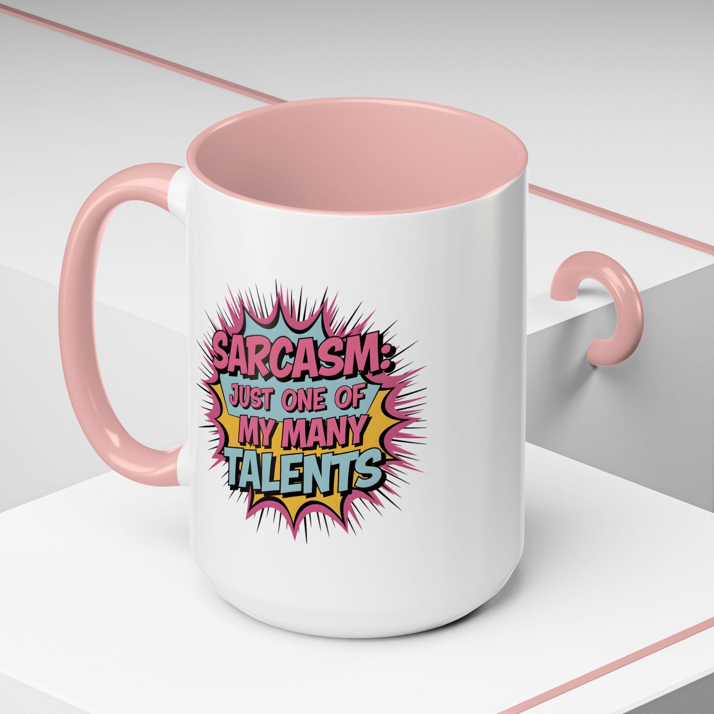 Humor Mug - Sarcasm Just One of My Many Talents
