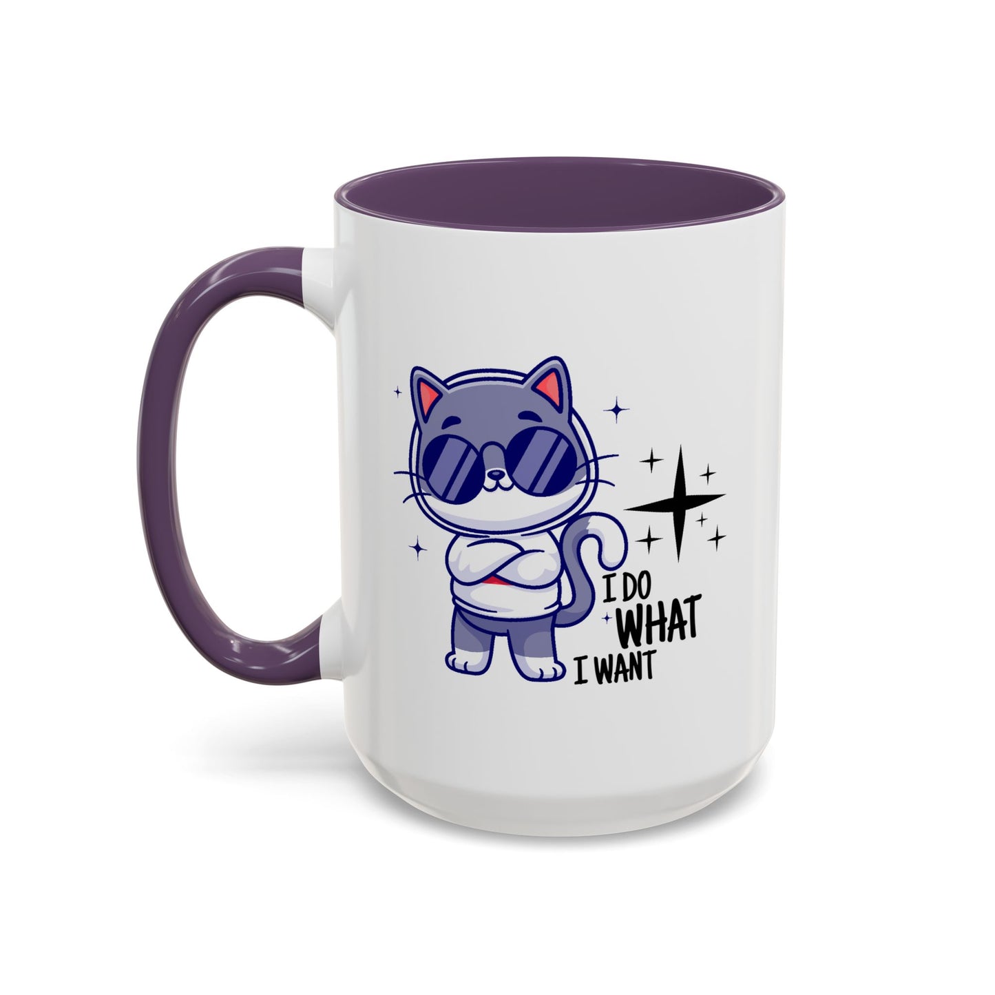 Humor Mug - I Do What I Want