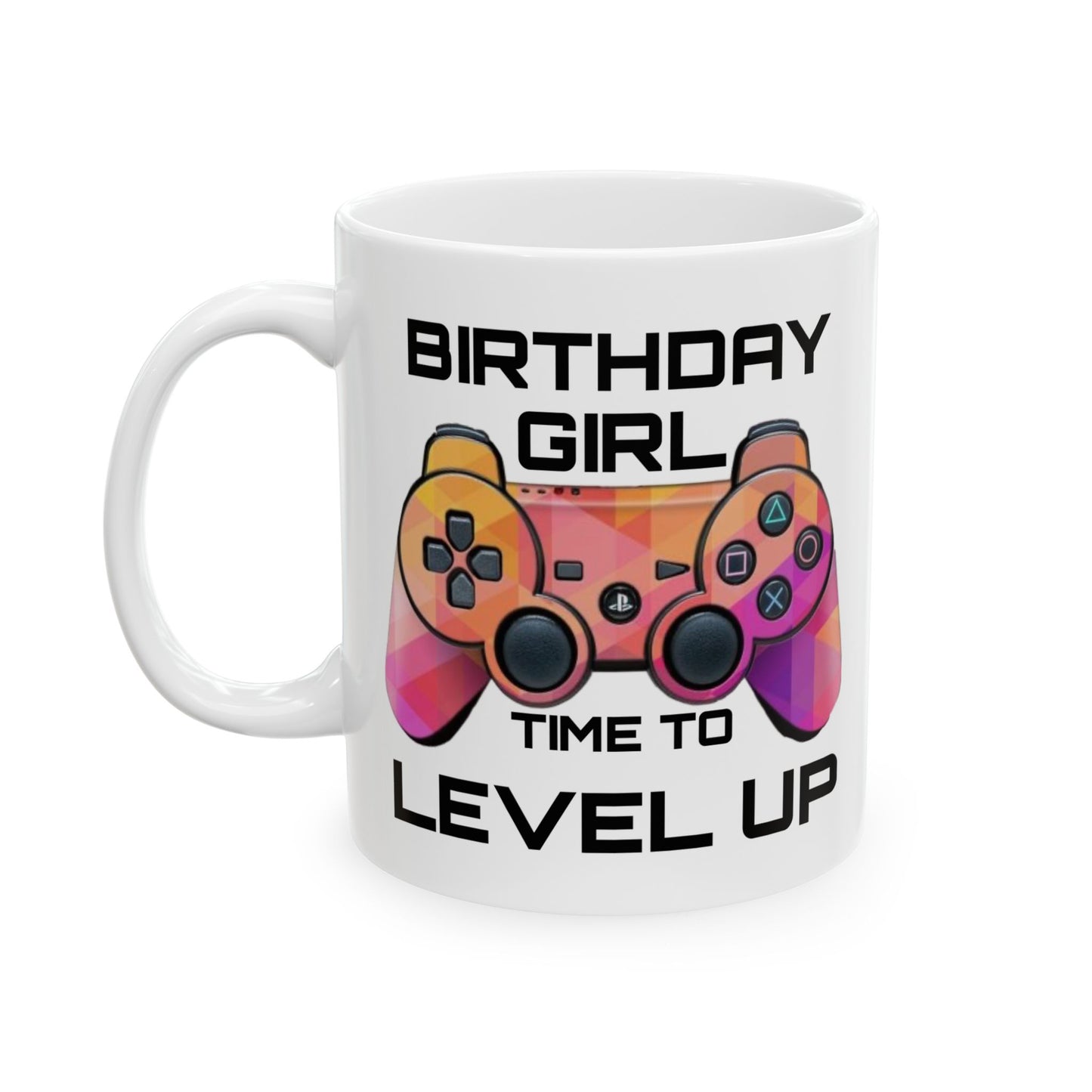 Birthday Mug - Birthday Girl Time to Level Up