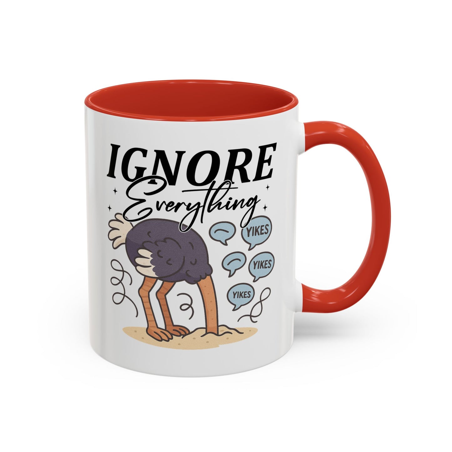 Humor Mug - Ignore Everthing