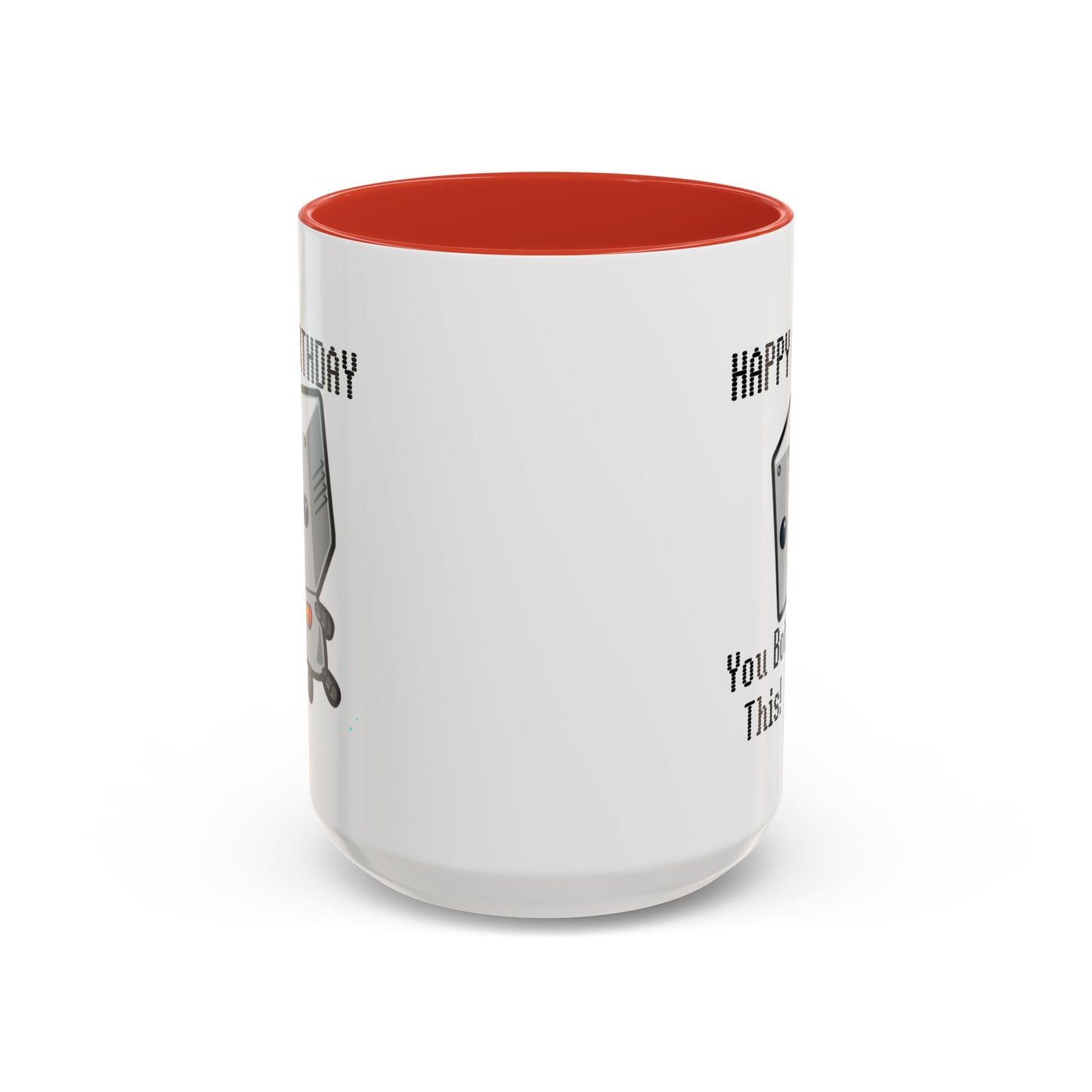 Birthday Mug - You Bot This