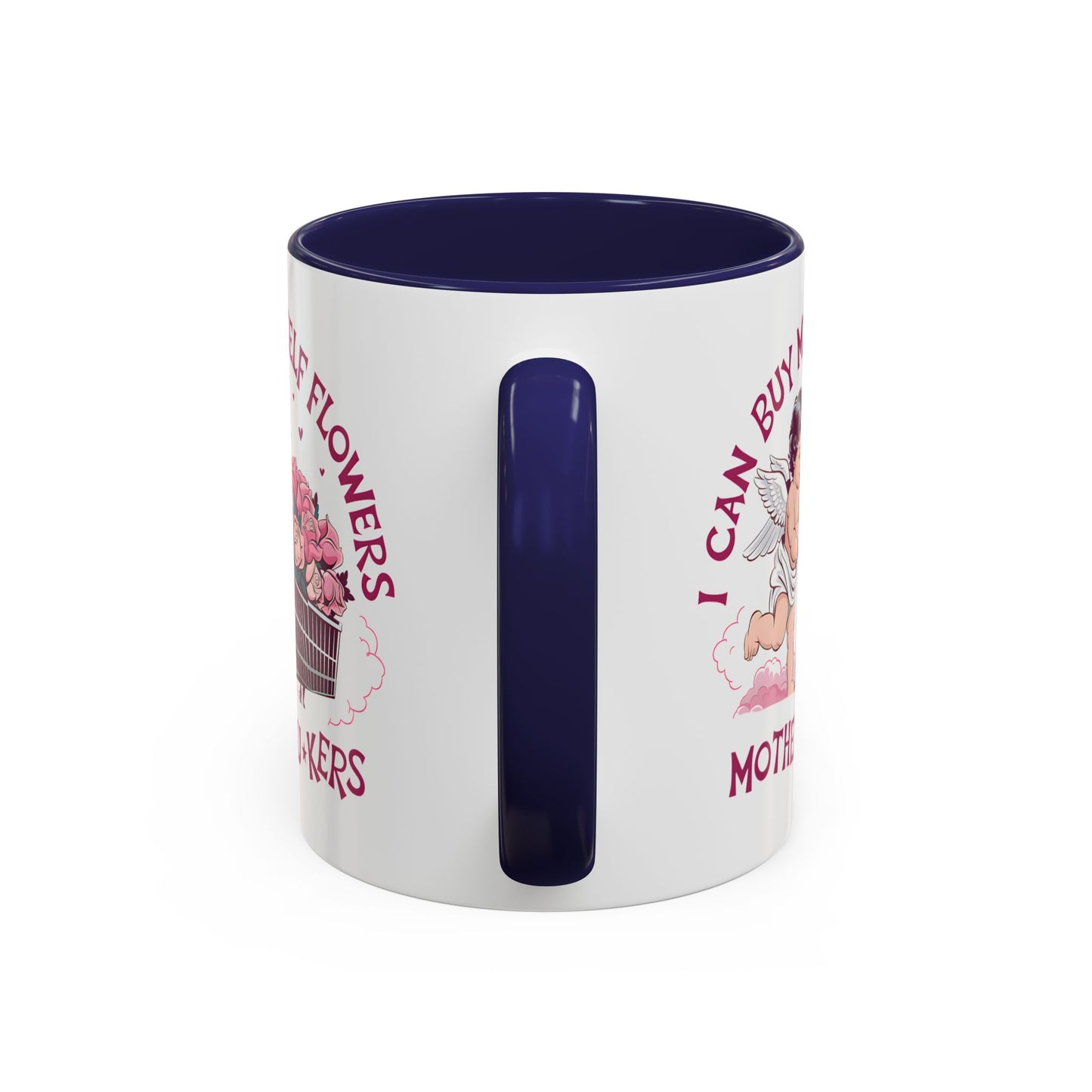 Adult Mug - I Can Buy My Self Flowers