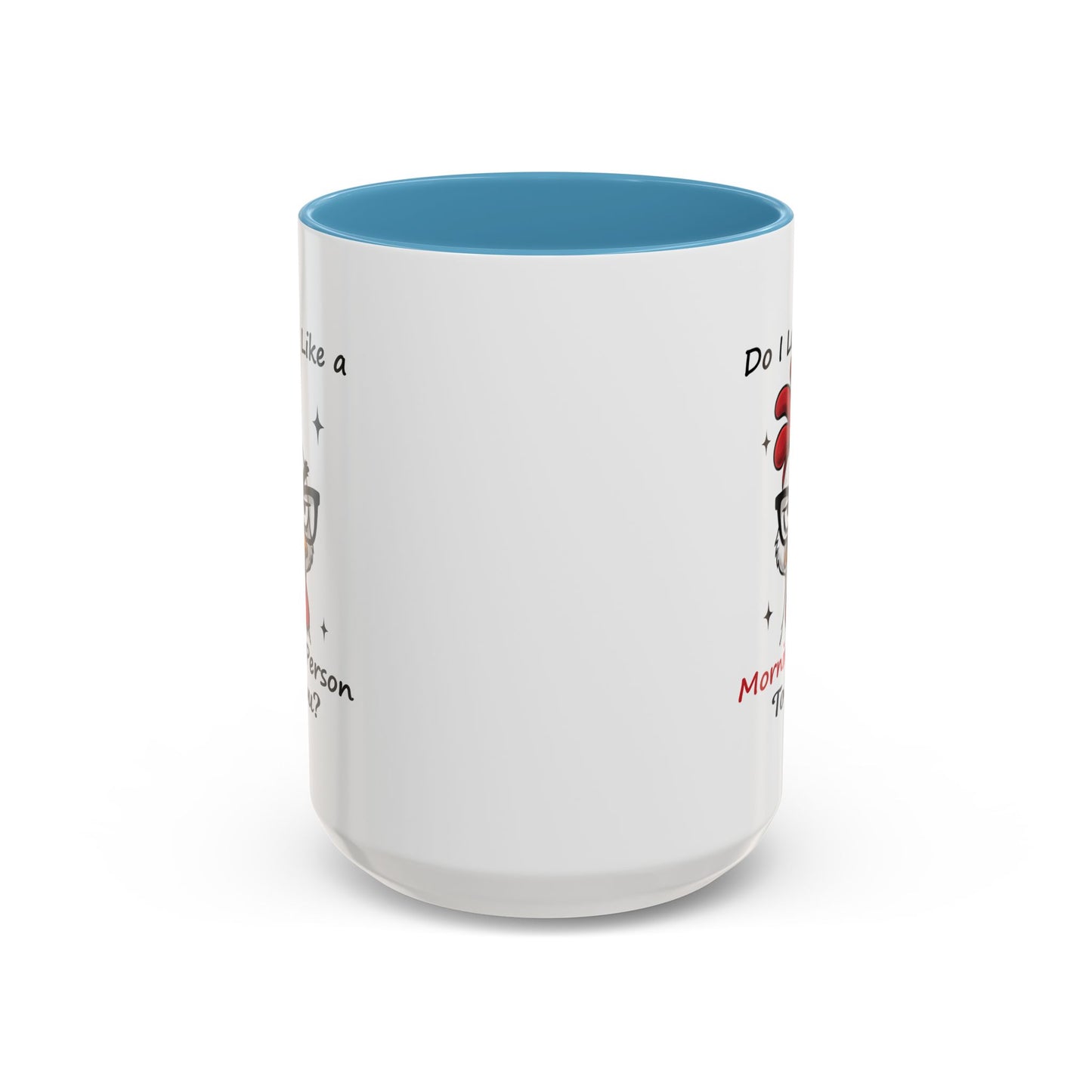 Humor Mug - Do I Look Like a Morning Person to You?