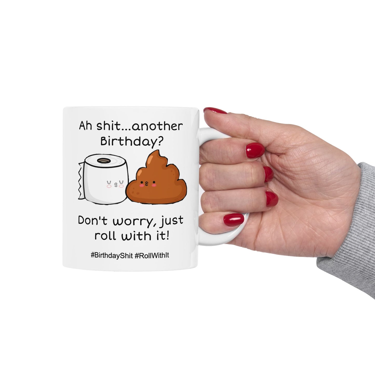 Birthday Mug - Ah Shit Another Birthday