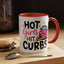 Humor Mug - Hot Girls Hit Curbs