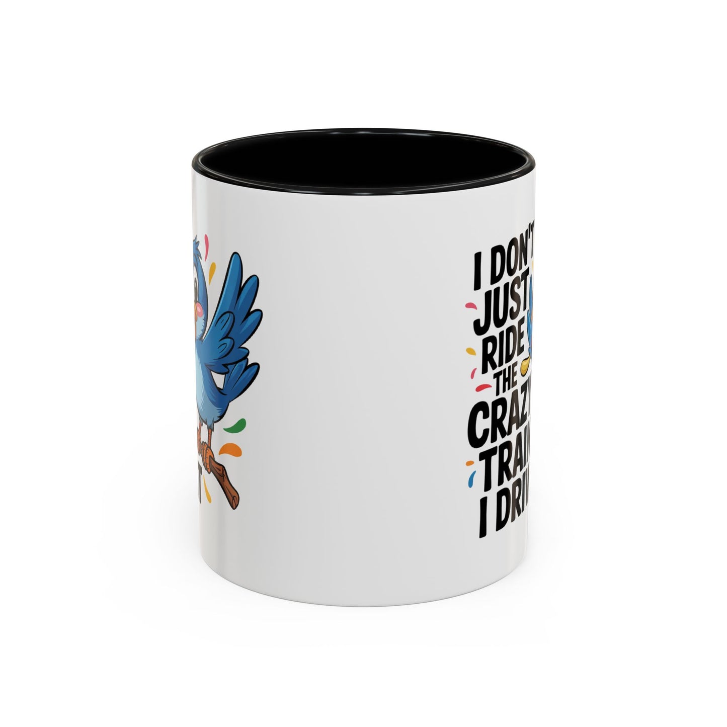 Humor Mug - I Don't Just Ride on the Crazy Train