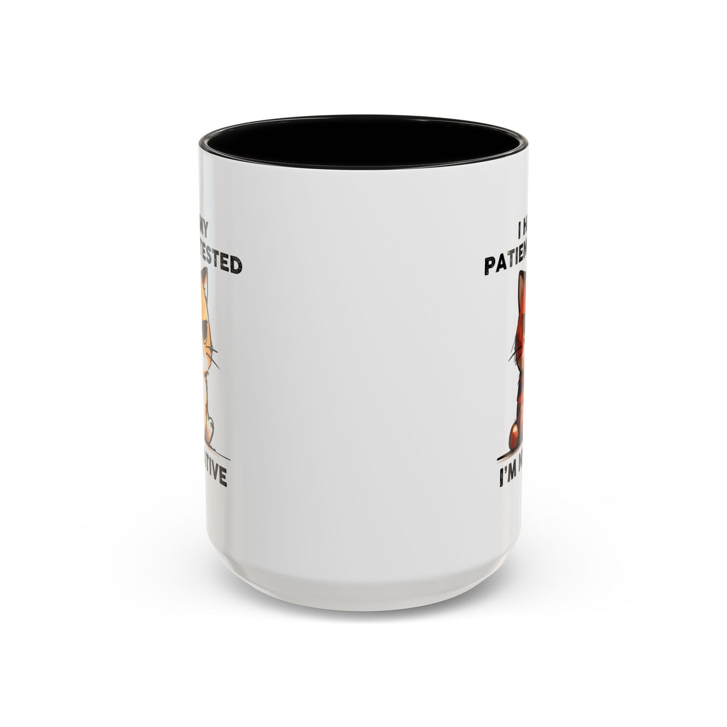 Humor Mug - I Had My Patience Tested Cat
