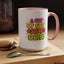 Humor Mug - A Cup of Get Shit Done