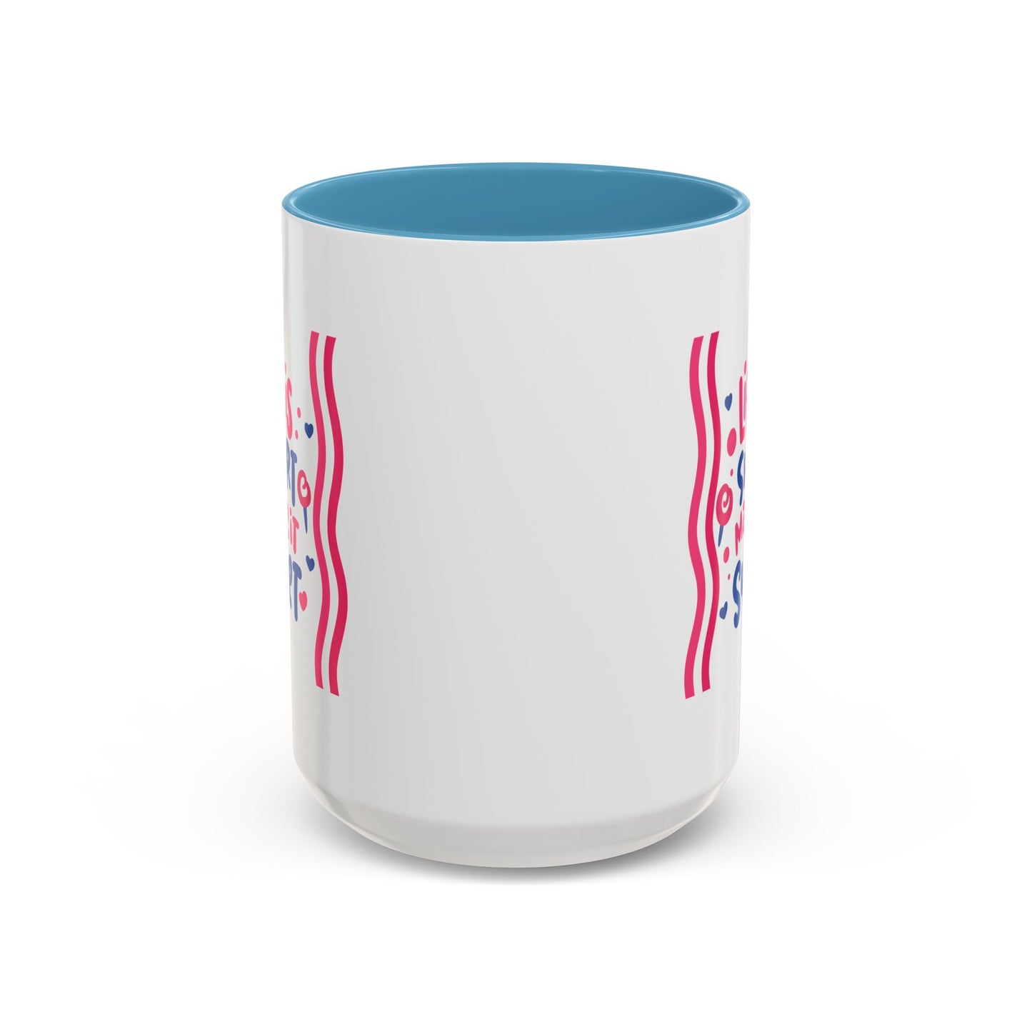 Motivation Mug - Life is Short Make it Sweet
