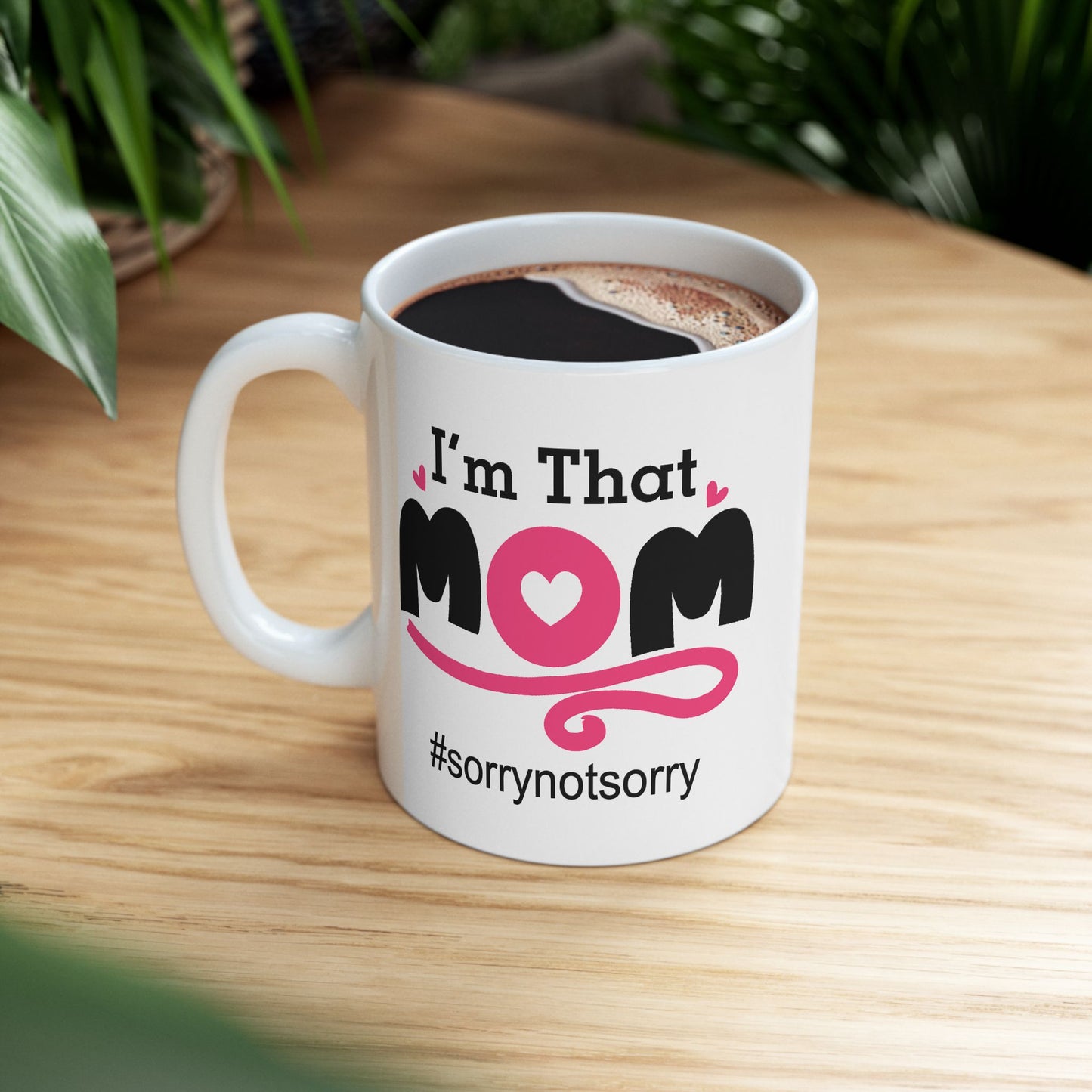 Humor Mug - I'm That Mom