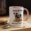 Humor Mug - Moo B*tch Get Out of the Way