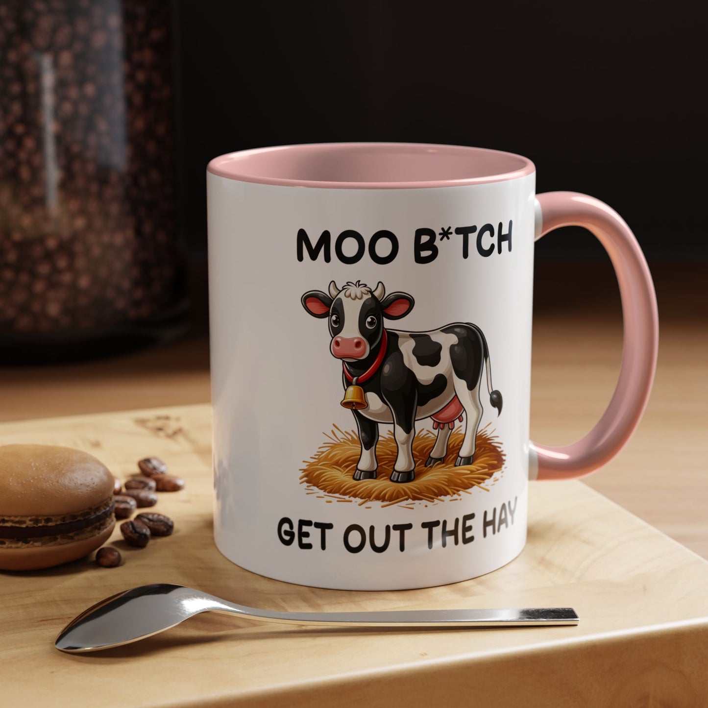 Humor Mug - Moo B*tch Get Out of the Way