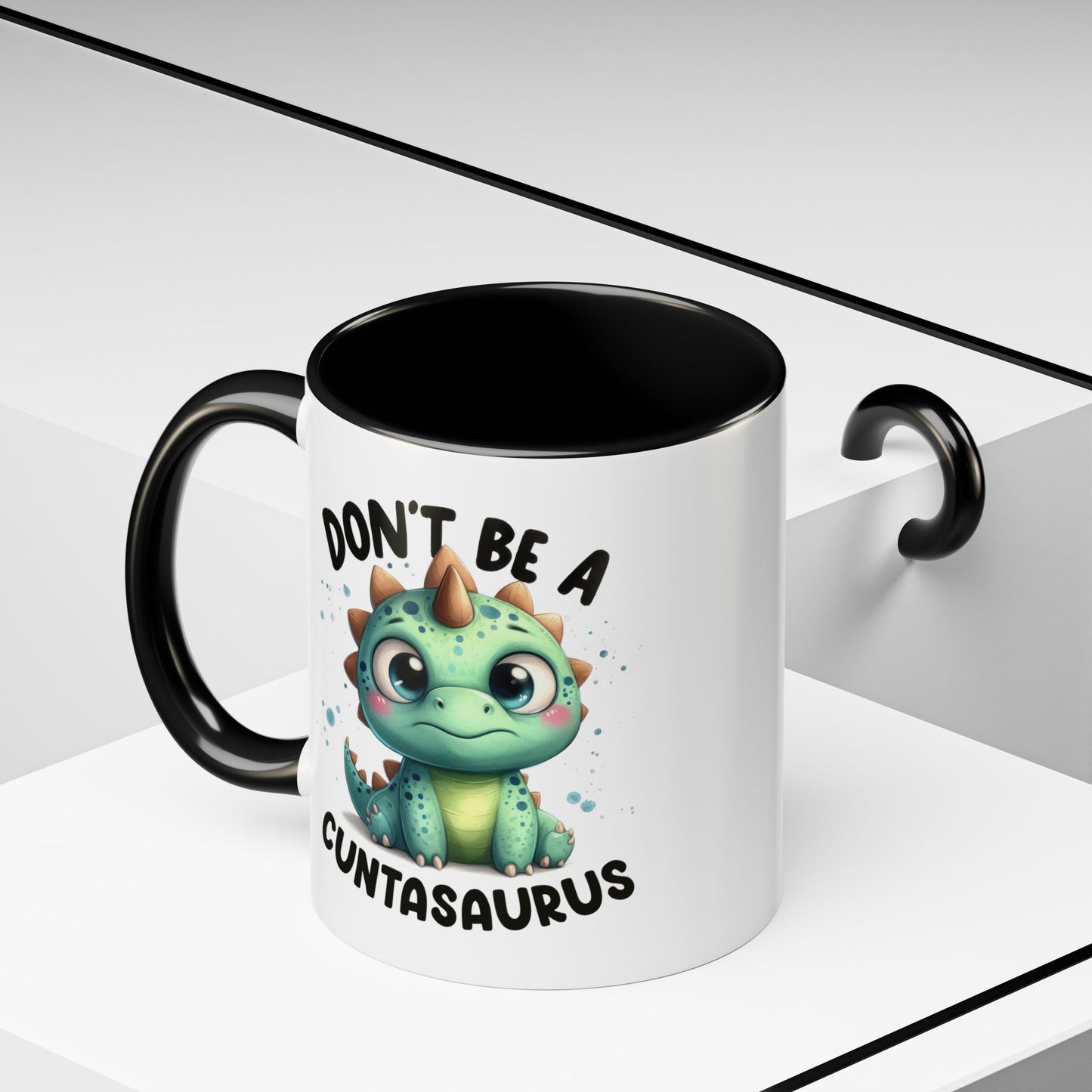 Humor Mug - Don't Be a Cuntasaurus