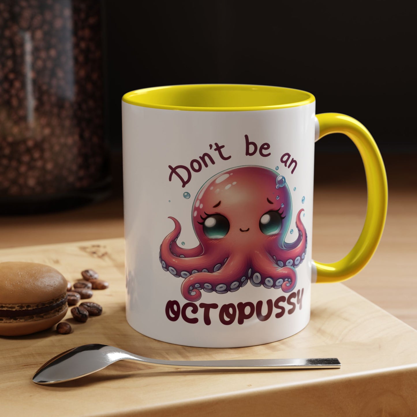 Humor Mug - Don't Be An Octopussy