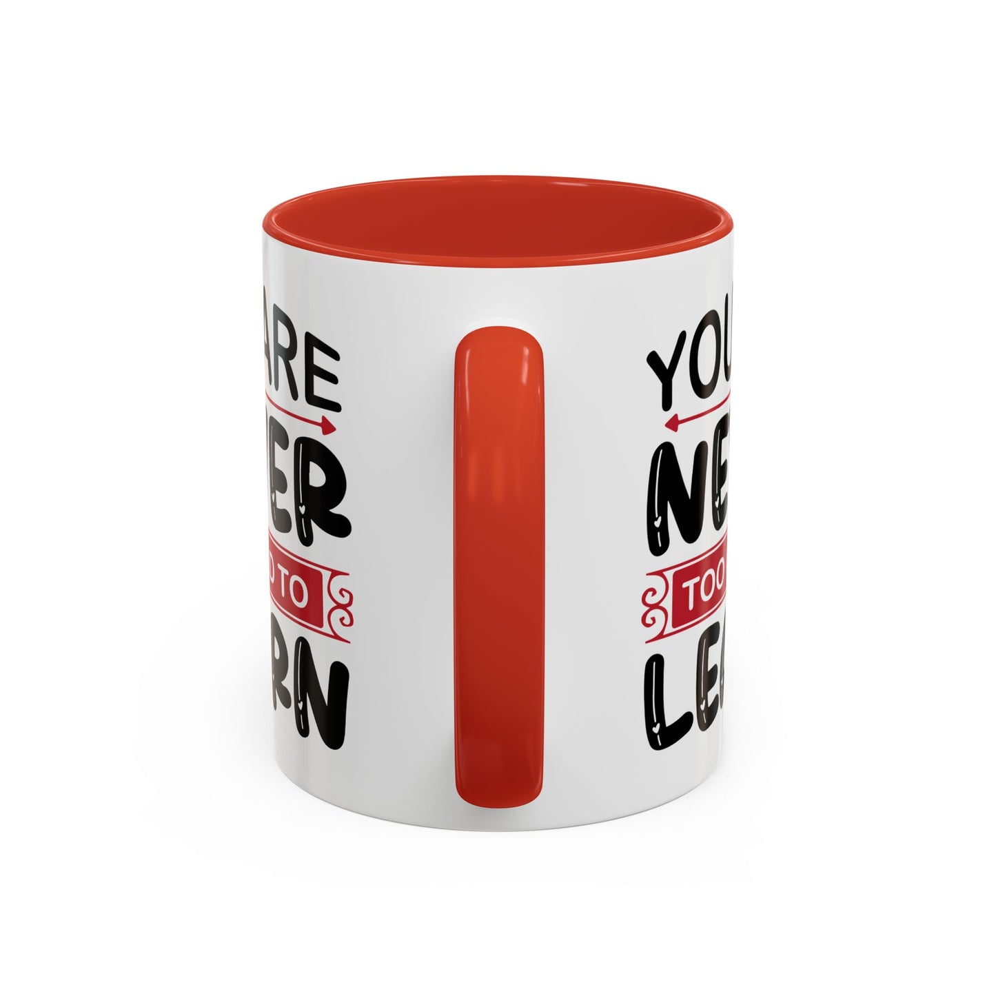 Motivation Mug - You Are Never Too Old To Learn