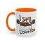 Humor Mug - I Still Love You